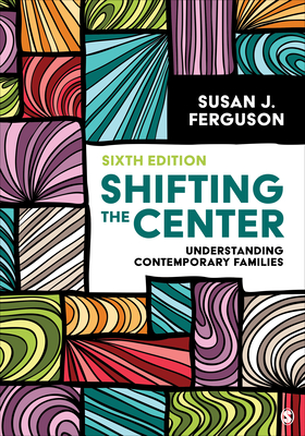 Cover of Shifting the Center: Understanding Contemporary Families