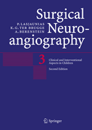 Cover of Surgical Neuroangiography: Vol. 3: Clinical and Interventional Aspects in Children
