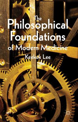 Cover of The Philosophical Foundations of Modern Medicine (2012)
