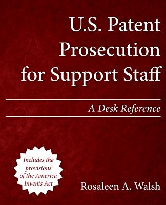 Cover of U.S. Patent Prosecution for Support Staff: A Desk Reference