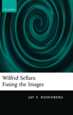 Cover of Wilfred Sellars: Fusing the Images
