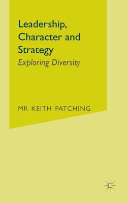 Cover of Leadership, Character and Strategy: Exploring Diversity