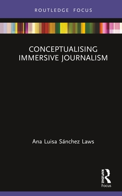Cover of Conceptualising Immersive Journalism