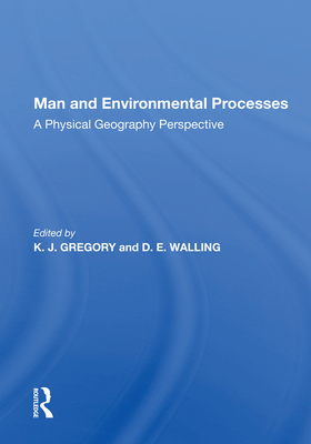 Cover of Man and Environmental Processes: A Physical Geography Perspective