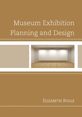 Cover of Museum Exhibition Planning and Design