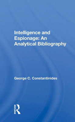 Cover of Intelligence and Espionage: An Analytical Bibliography