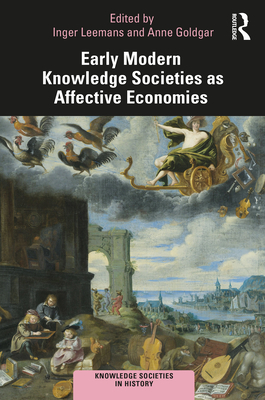 Cover of Early Modern Knowledge Societies as Affective Economies