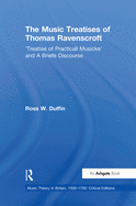 Cover of The Music Treatises of Thomas Ravenscroft: 'Treatise of Practicall Musicke' and a Briefe Discourse