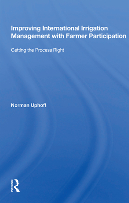 Cover of Improving International Irrigation Management with Farmer Participation: Getting the Process Right