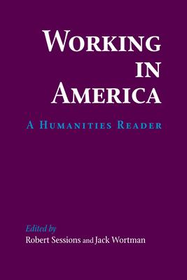 Cover of Working in America: A Humanities Reader
