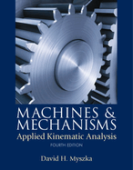 Cover of Machines & Mechanisms: Applied Kinematic Analysis