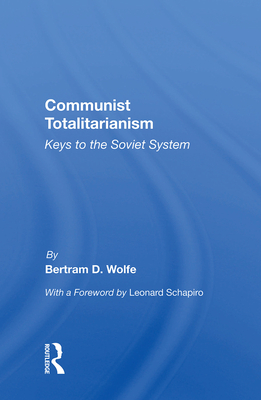 Cover of Communist Totalitarianism: Keys to the Soviet System