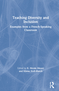 Cover of Teaching Diversity and Inclusion: Examples from a French-Speaking Classroom