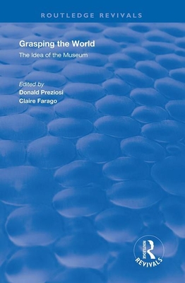 Cover of Grasping the World: The Idea of the Museum