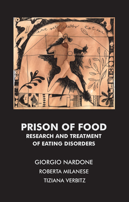 Cover of Prison of Food: Research and Treatment of Eating Disorders