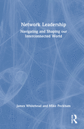 Cover of Network Leadership: Navigating and Shaping Our Interconnected World