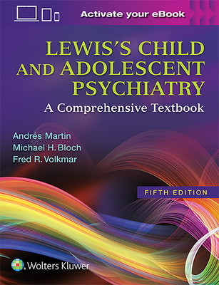 Cover of Lewis's Child and Adolescent Psychiatry: A Comprehensive Textbook