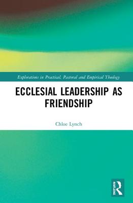 Cover of Ecclesial Leadership as Friendship