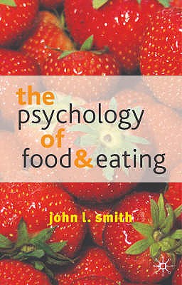 Cover of The Psychology of Food and Eating: A Fresh Approach to Theory and Method (2001)