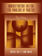 Cover of Administrators Solving the Problems of Practice: Decision-Making Concepts, Cases, and Consequences