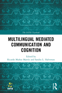 Cover of Multilingual Mediated Communication and Cognition