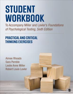 Cover of Student Workbook to Accompany Miller and Lovler's Foundations of Psychological Testing: Practical and Critical Thinking Exercises