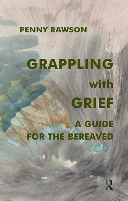 Cover of Grappling with Grief: A Guide for the Bereaved