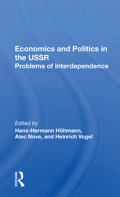 Cover of Economics and Politics in the USSR: Problems of Interdependence