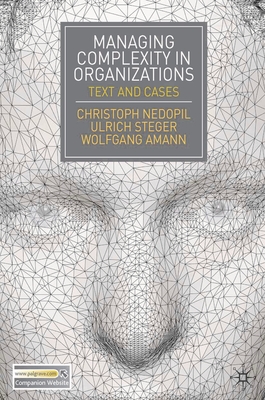Cover of Managing Complexity in Organizations: Text and Cases