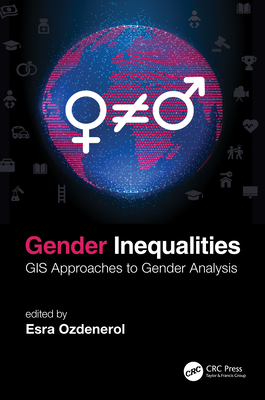 Cover of Gender Inequalities: GIS Approaches to Gender Analysis
