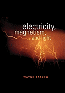 Cover of Electricity, Magnetism, and Light