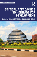 Cover of Critical Approaches to Heritage for Development