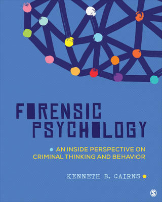 Cover of Forensic Psychology: An Inside Perspective on Criminal Thinking and Behavior