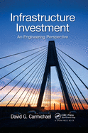 Cover of Infrastructure Investment: An Engineering Perspective
