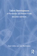 Cover of Talent Development: A Practitioner and Parents Guide