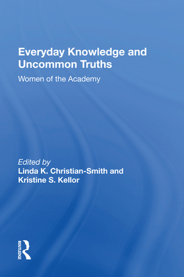 Cover of Everyday Knowledge And Uncommon Truths: Women Of The Academy