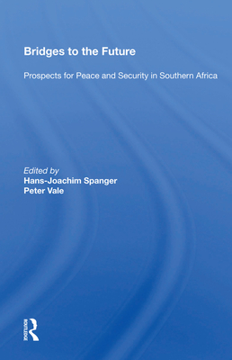 Cover of Bridges to the Future: Prospects for Peace and Security in Southern Africa