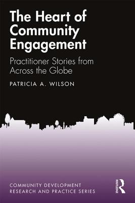 Cover of The Heart of Community Engagement: Practitioner Stories from Across the Globe