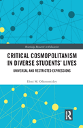Cover of Critical Cosmopolitanism in Diverse Students' Lives: Universal and Restricted Expressions