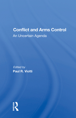 Cover of Conflict and Arms Control: An Uncertain Agenda