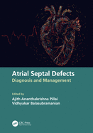 Cover of Atrial Septal Defects: Diagnosis and Management