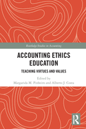 Cover of Accounting Ethics Education: Teaching Virtues and Values