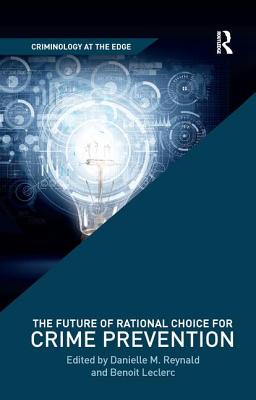 Cover of The Future of Rational Choice for Crime Prevention