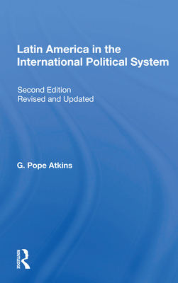 Cover of Latin America in the International Political System: Second Edition, Fully Revised and Updated