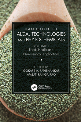 Cover of Handbook of Algal Technologies and Phytochemicals: Volume I Food, Health and Nutraceutical Applications