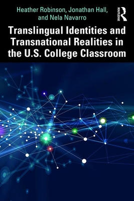 Cover of Translingual Identities and Transnational Realities in the U.S. College Classroom