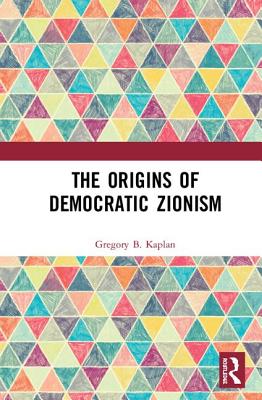 Cover of The Origins of Democratic Zionism
