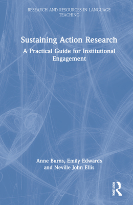 Cover of Sustaining Action Research: A Practical Guide for Institutional Engagement