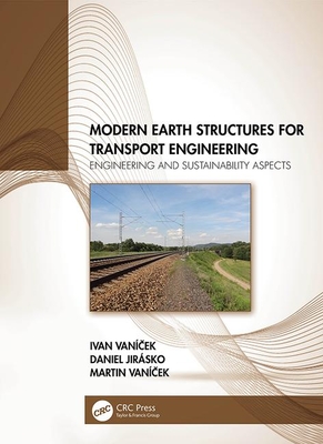 Cover of Modern Earth Structures for Transport Engineering: Engineering and Sustainability Aspects