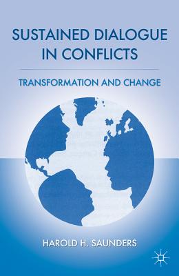 Cover of Sustained Dialogue in Conflicts: Transformation and Change